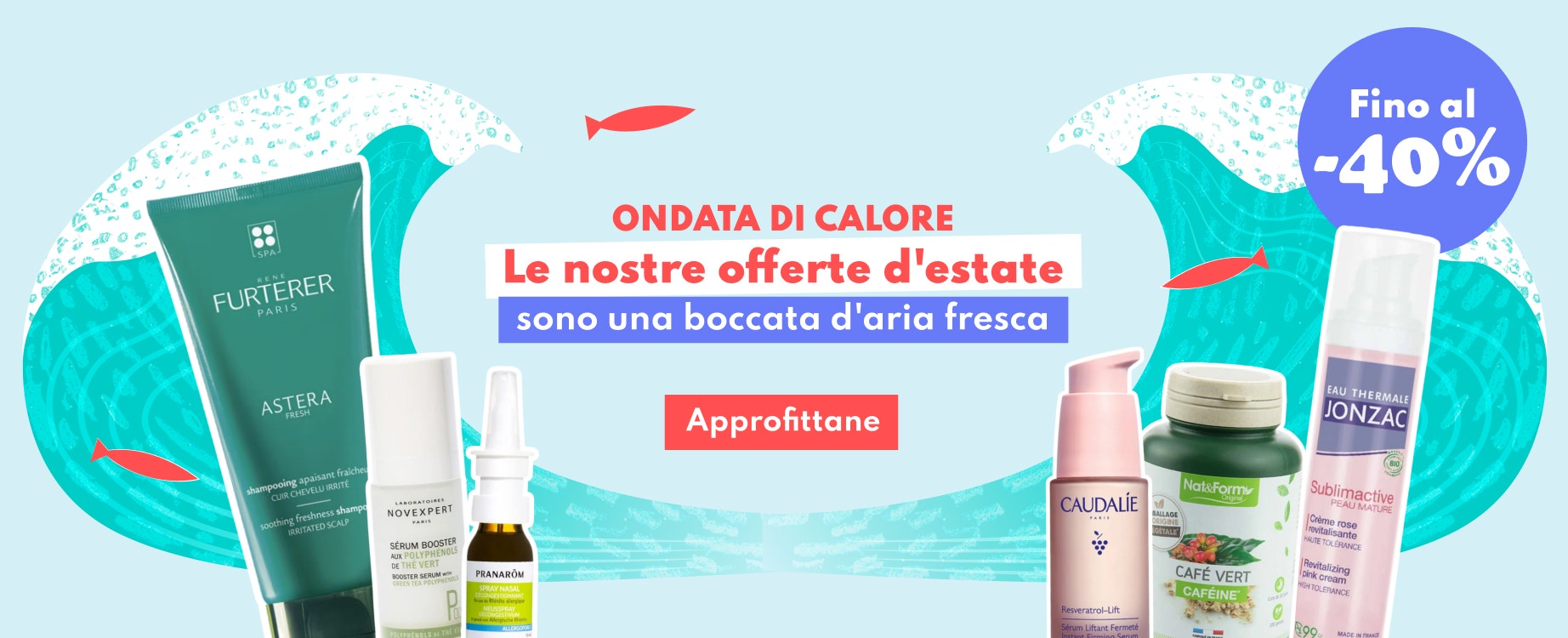 Scopri le nostre offerte d'estate con sconti fino al -40%